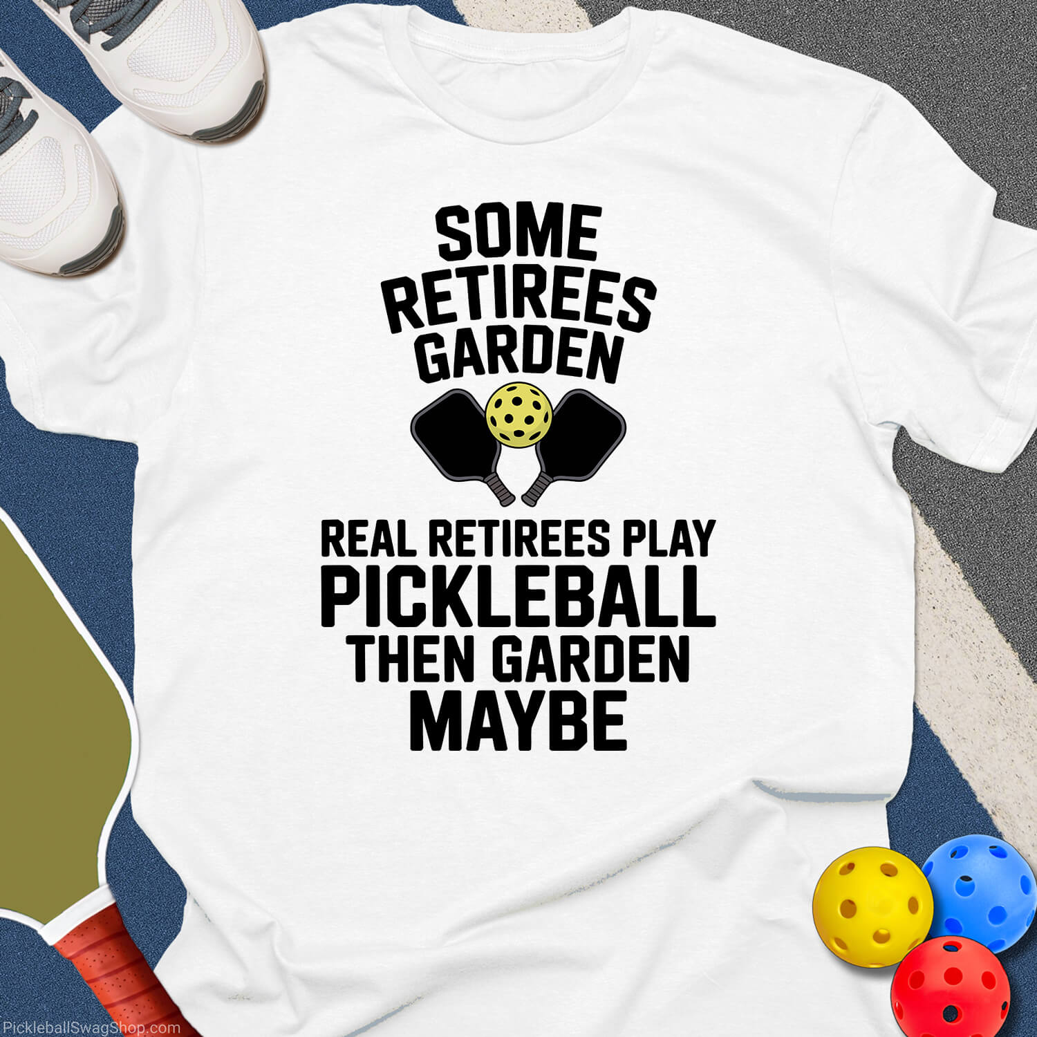 Retirees Garden Play Pickleball T-Shirt