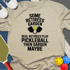 Retirees Garden Play Pickleball T-Shirt