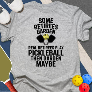 Retirees Garden Play Pickleball T-Shirt
