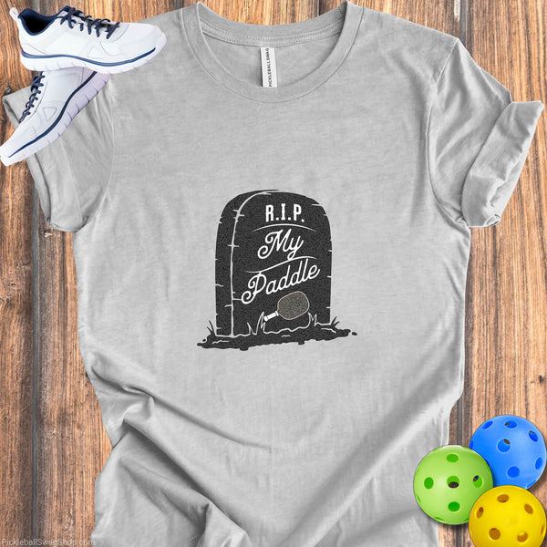 RIP My Paddle -  Premium Pickleball T-Shirt