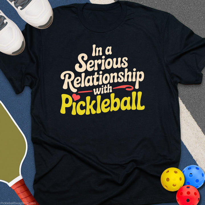 Serious Pickleball Relationship T-Shirt