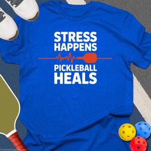 Stress Happens Pickleball Heals T-Shirt