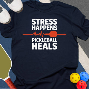Stress Happens Pickleball Heals T-Shirt