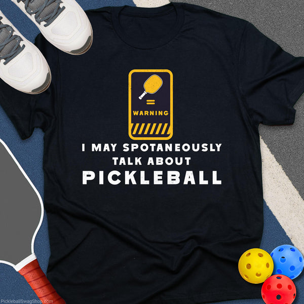 Talk About Pickleball T-Shirt