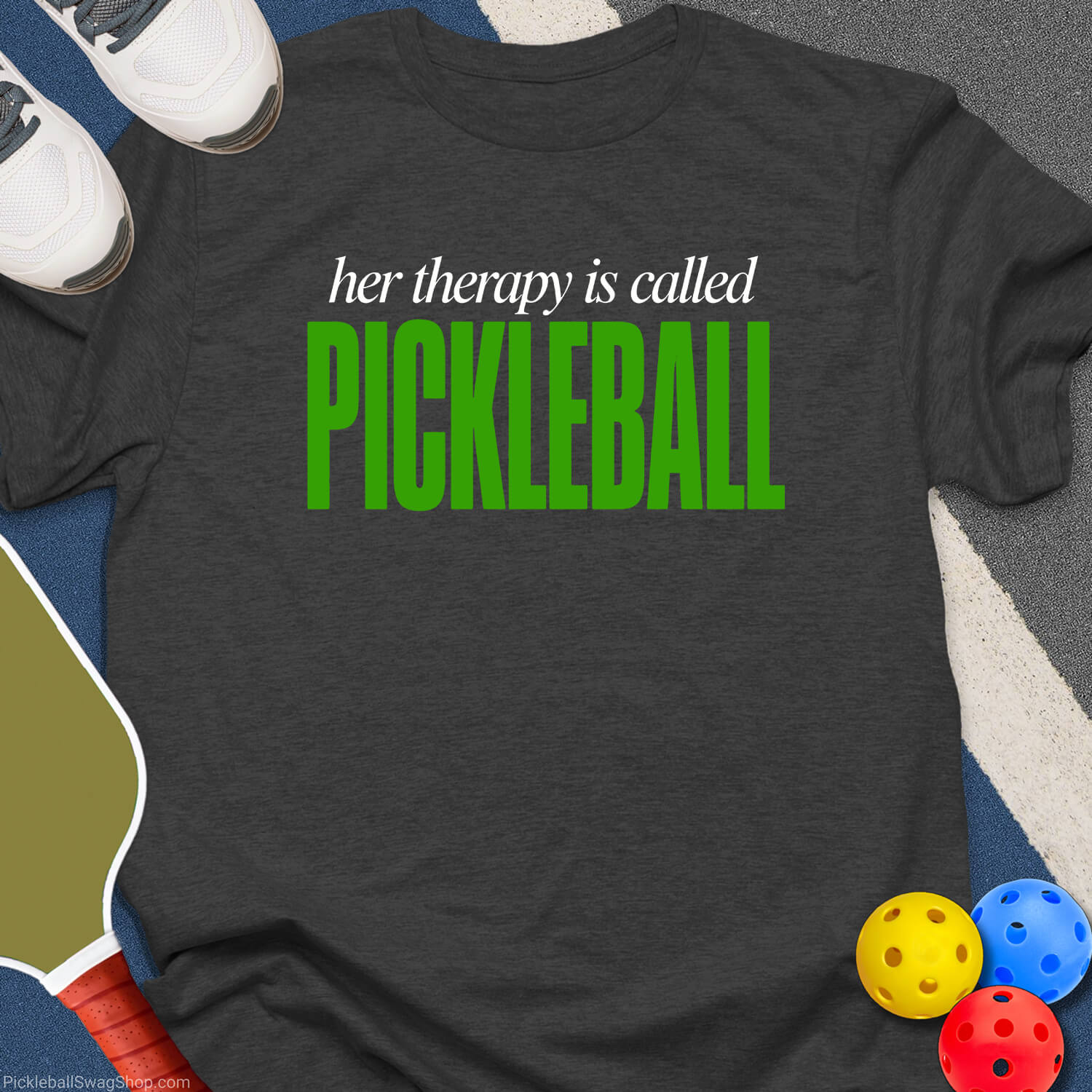 Pickleball Is Her Therapy T-Shirt