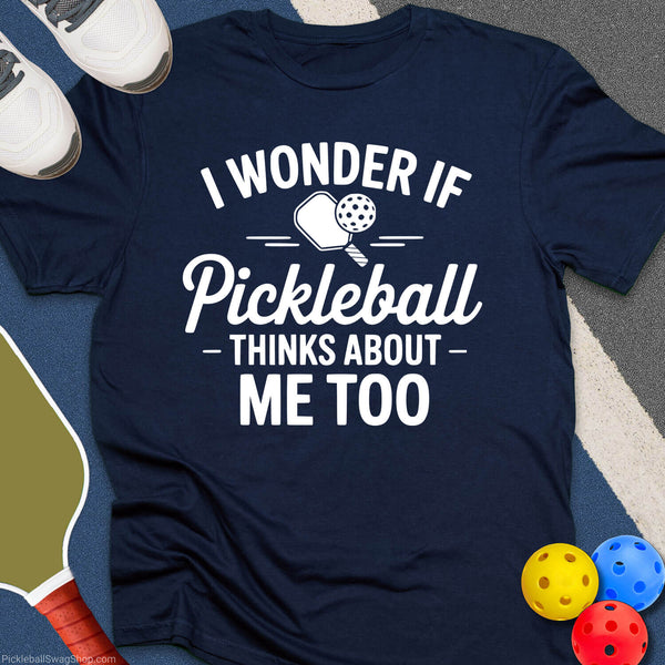 Thinks About Me T-Shirt - PickleballSwagShop