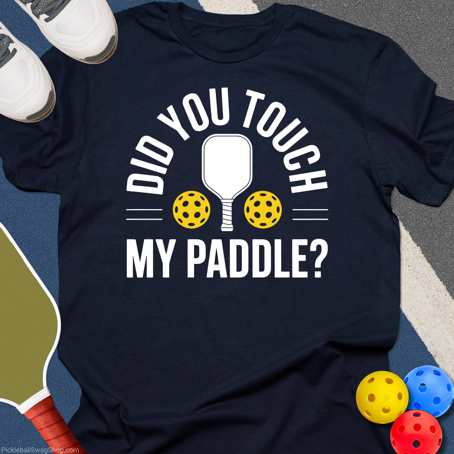 Did You Touch My Paddle T-Shirt