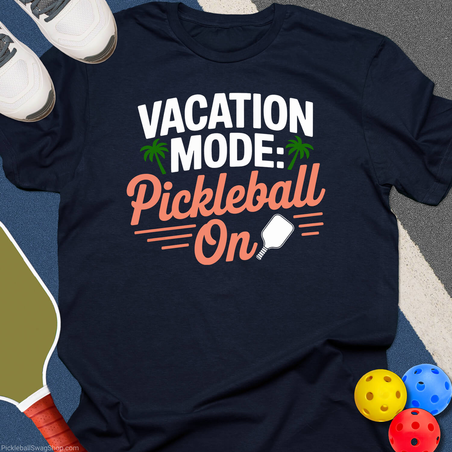 Vacation Mode Pickleball On T-Shirt