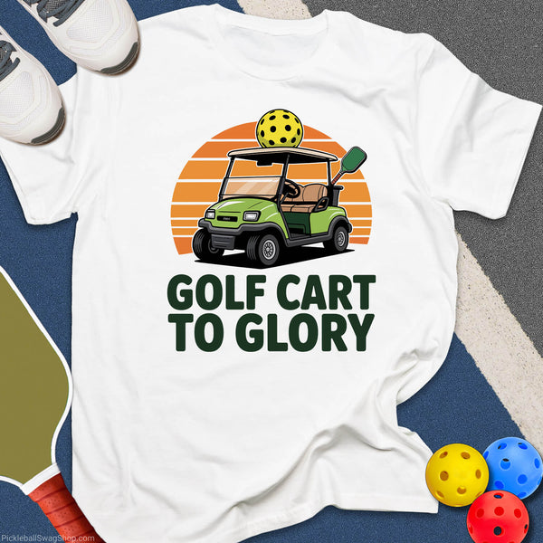 Golf Cart Glory Pickleball T-Shirt