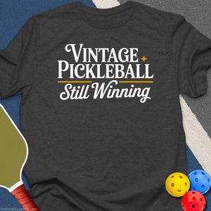 Vintage Pickleball Still Winning T-Shirt