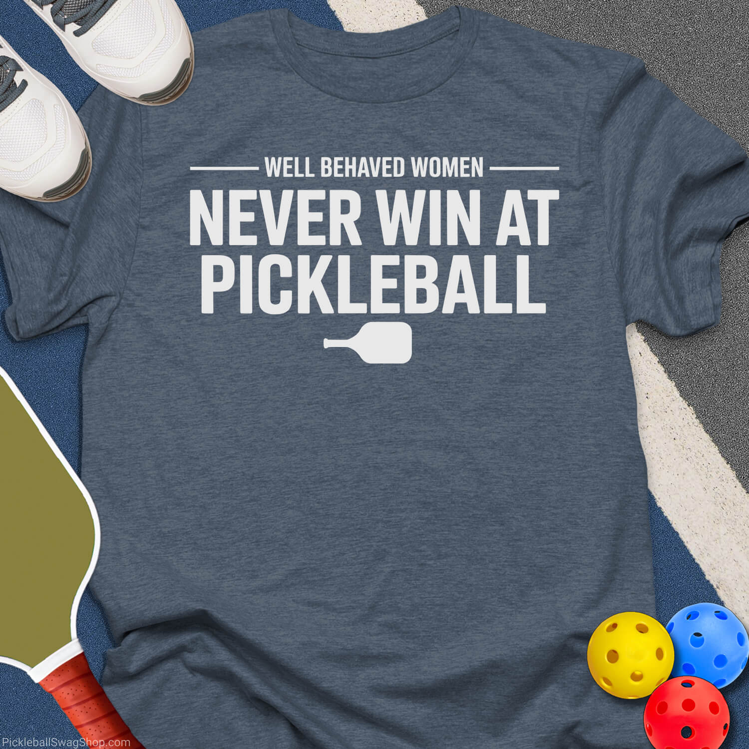 Well Behaved Women Pickleball T-Shirt