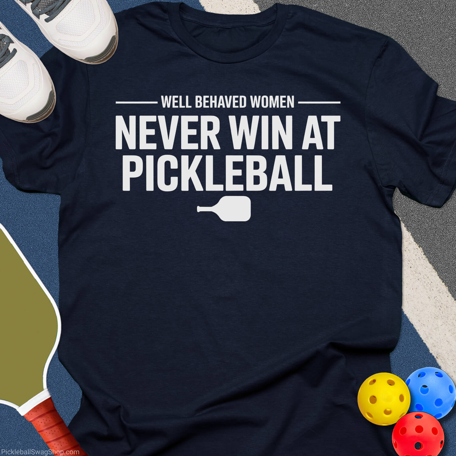 Well Behaved Women Pickleball T-Shirt
