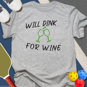 Will Dink For Wine T-Shirt