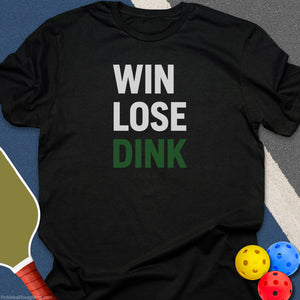 Win Lose Dink T-Shirt - Black