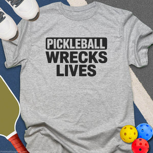 Wrecks Lives T-Shirt