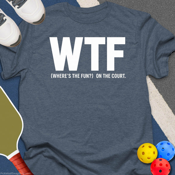 WTF Pickleball Player T-Shirt