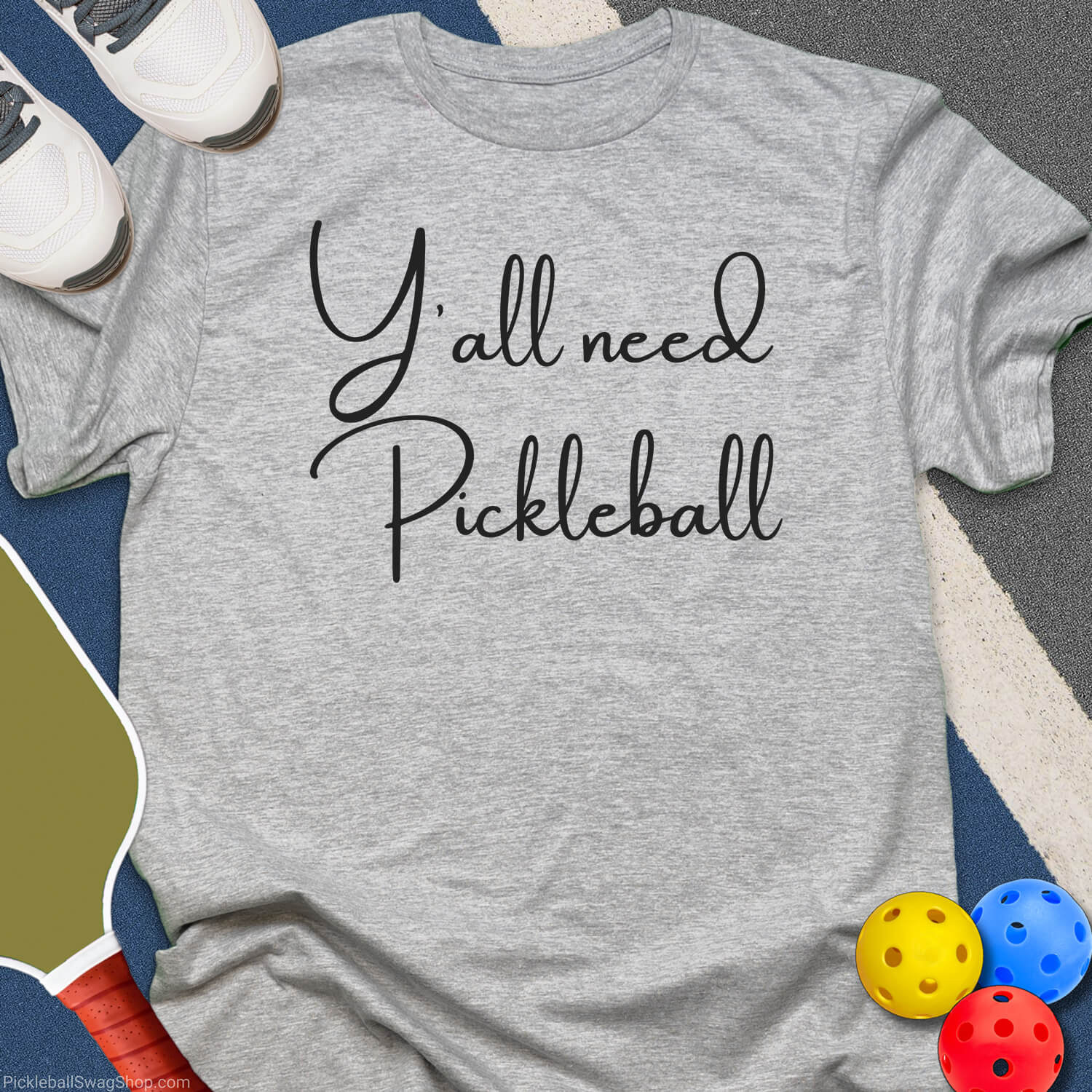 Y'All Need Pickleball T-Shirt