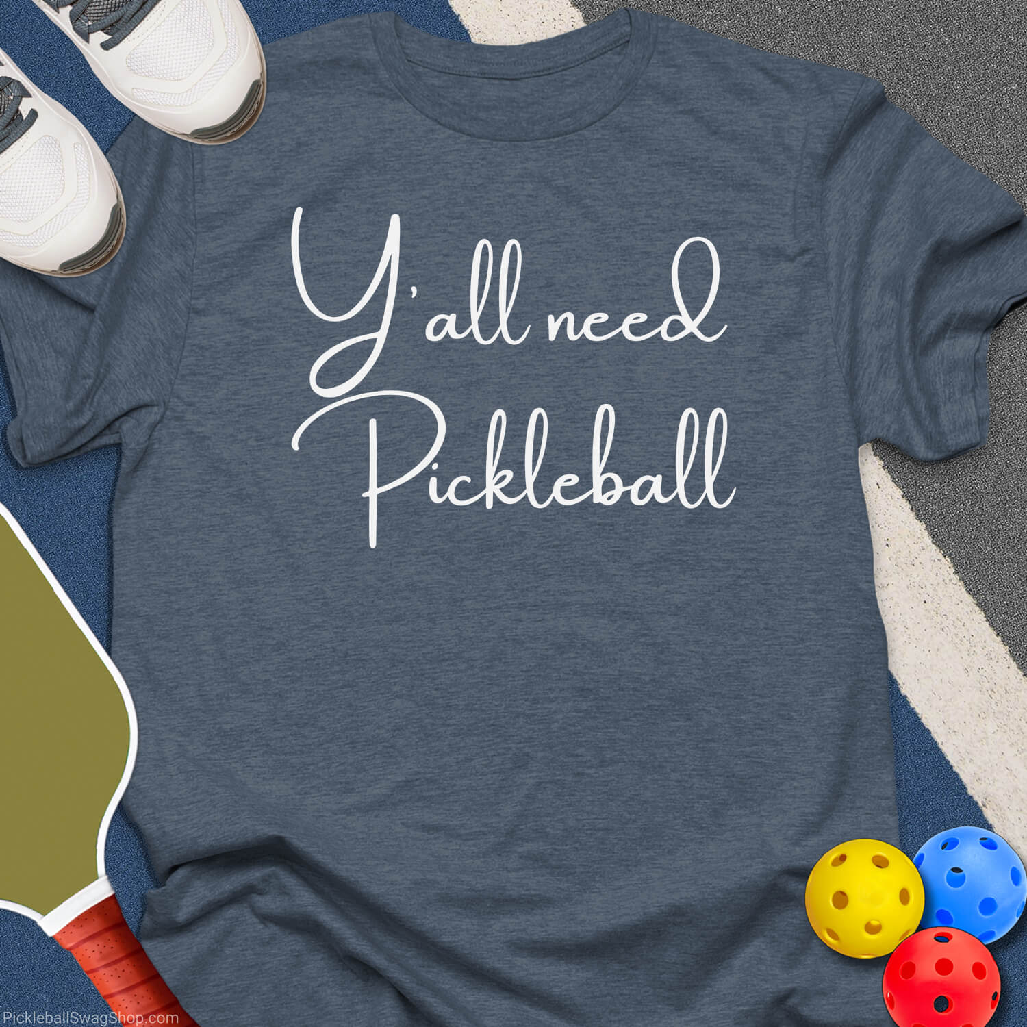 Y'All Need Pickleball T-Shirt
