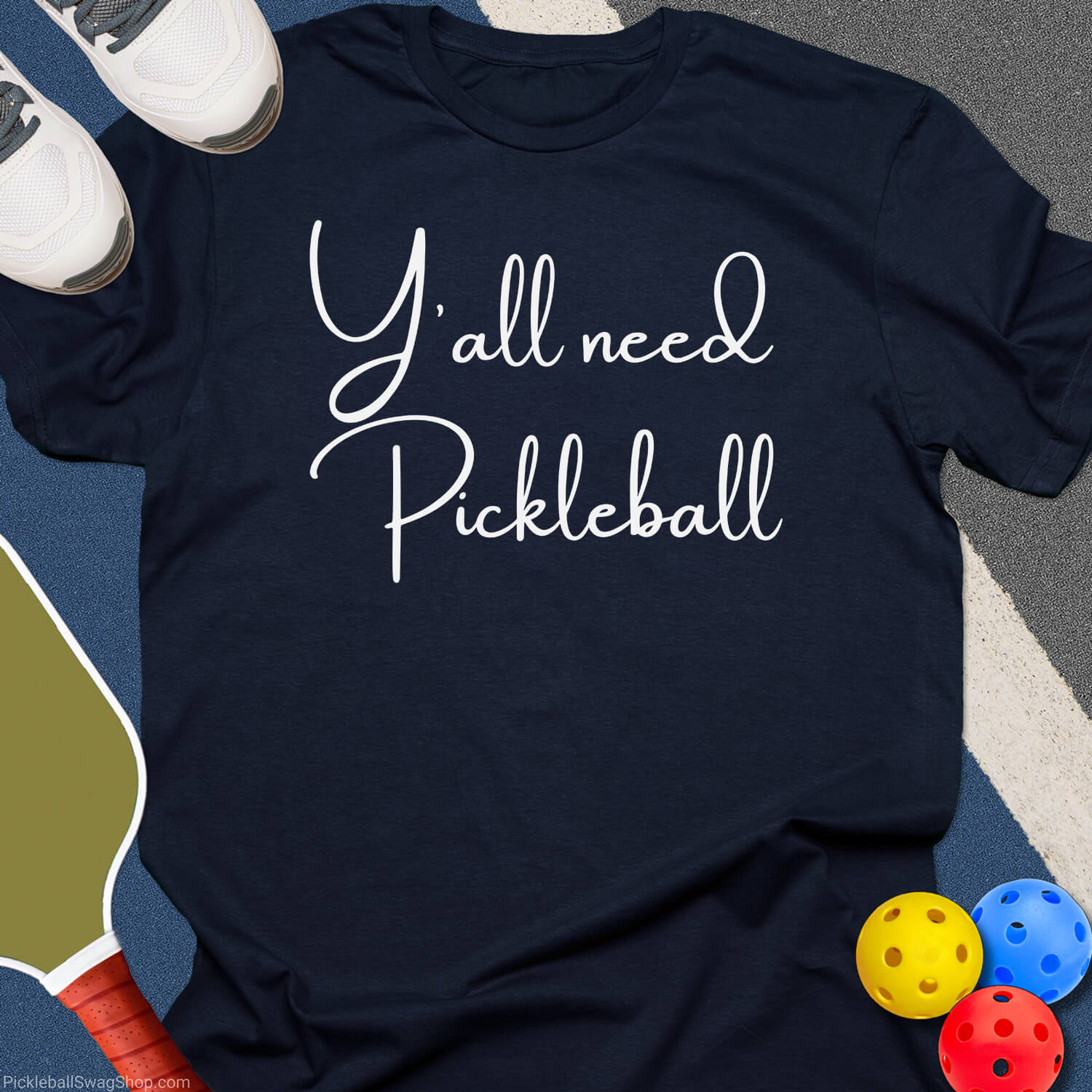 Y'All Need Pickleball T-Shirt