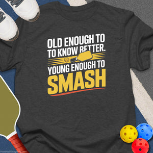 Know Better Smash Pickleball T-Shirt