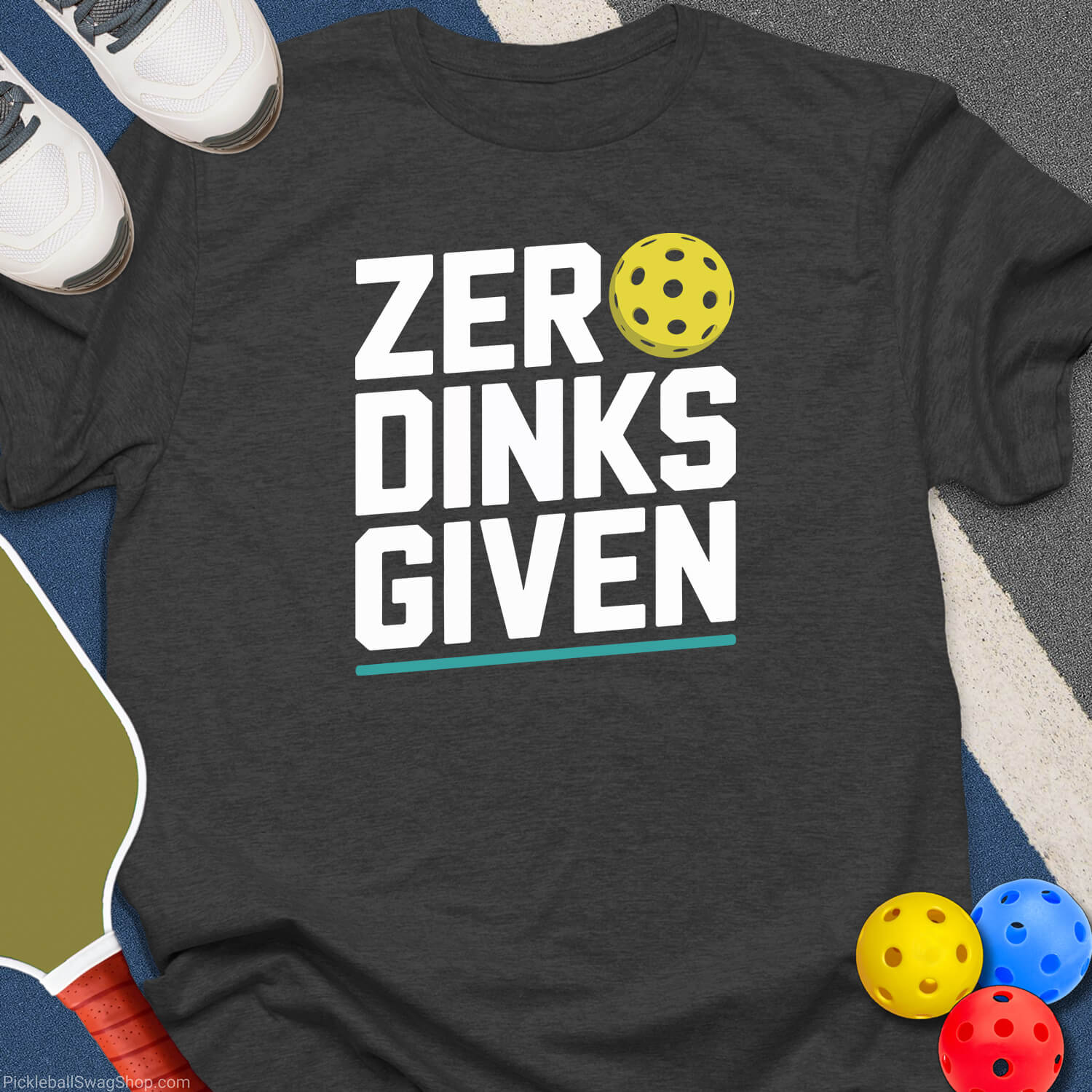 Zero Dinks Given T-Shirt