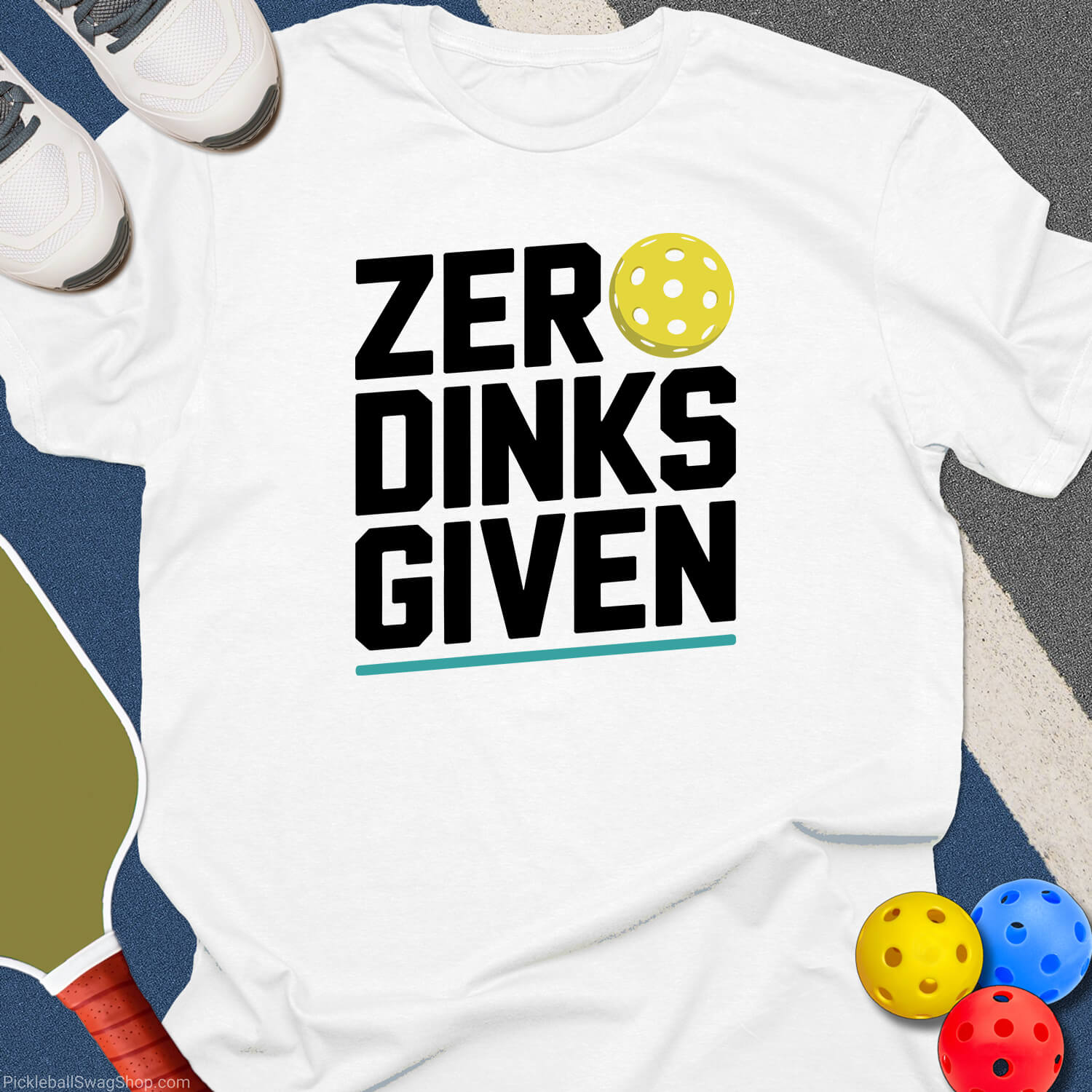 Zero Dinks Given T-Shirt