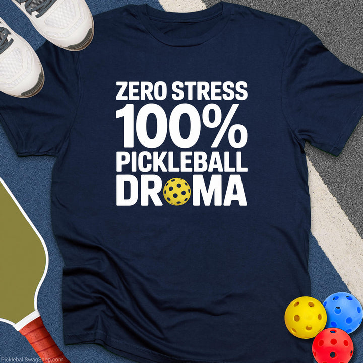 Zero Stress Pickleball T-Shirt